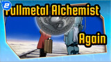 [Fullmetal Alchemist|MAD]Again_2