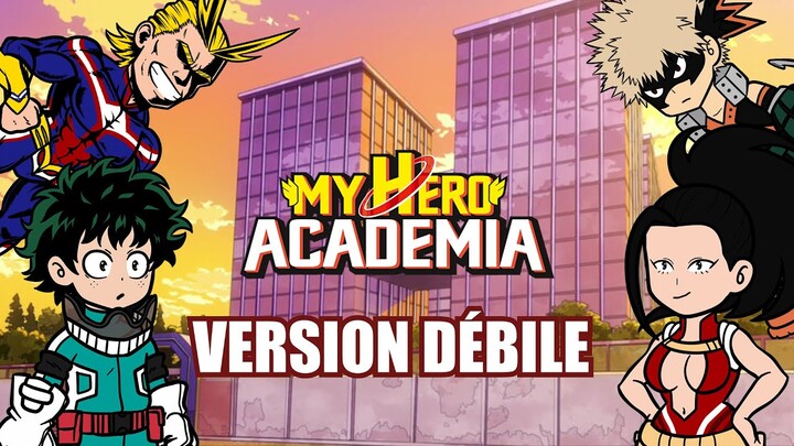 MY HERO ACADEMIA | VERSION DÉBILE