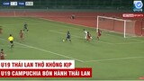 Khoảnh khắc U19 Campuchia chứng minh trận thắng 21 bàn của Thái Lan chỉ là 1 tai nạn