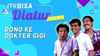 Warkop DKI - ITU BISA DIATUR | Dono ke Dokter Gigi Bag. 1