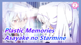 [Plastic Memories] Asayake no Starmine_2