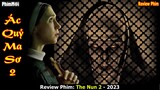 [Review Phim] Ác Quỷ Ma Sơ - The Nun 2 | Ác Quỷ Đáng Sợ Nhất