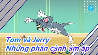 [Tom và Jerry] Những phân cảnh ấm áp_2