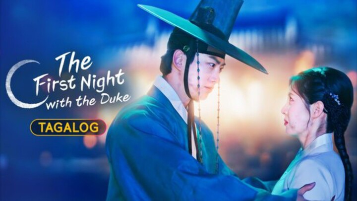 The First Night With the Duke Tagalog Dubbed Episode 05/12 HD