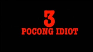 3 POCONG IDIOT (2012)