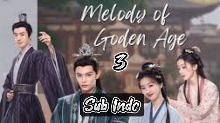 Melody Of Golden Age ep.3 Sub indo