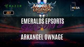 MeSA Season 3 Mobile Legends July: EMERALDS ESPORTS VS ARKANGEL OWNAGE