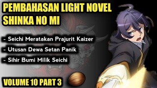 SEICHI MENYAPU BERSIH PRAJURIT KERAJAAN KAIZER DENGAN MUDAH - NOVEL SHINKA NO MI - VOLUME 10 PART 3