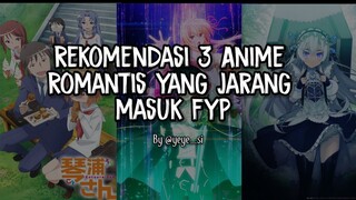 REKOMENDASI 3 ANIME ROMANTIS YANG JARANG MASUK FYP