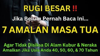 7 Amalan Hari Tua agar terhindar dari siksa kubur.. no 5 Paling Mudah Untuk Dipraktekkan!!