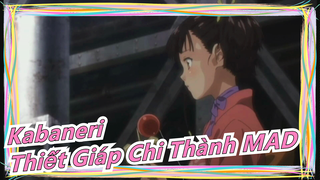 [Kabaneri Thiết Giáp Chi Thành] MAD