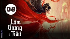 Tập 8| Lâm Giang Tiên - Feud (Bạch Lộc, Tăng Thuấn Hy, Hà Thụy Hiền, Trần Hâm Hải,...).