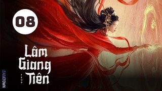 Tập 8| Lâm Giang Tiên - Feud (Bạch Lộc, Tăng Thuấn Hy, Hà Thụy Hiền, Trần Hâm Hải,...).