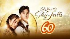 🇹🇭 WHEN THE SKY FALLS | EP 60 | TAGALOG