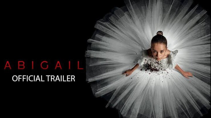 ABIGAIL 2024 | TRAILER