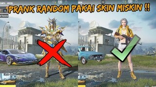 PRANK RANDOM NYAMAR PAKAI SKIN MISKIN TAPI MAIN JAGO , DAN BEGINILAH RESPON MEREKA !! - PUBG MOBILE