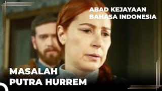 Pilihan Sulit untuk Hürrem | Abad Kejayaan