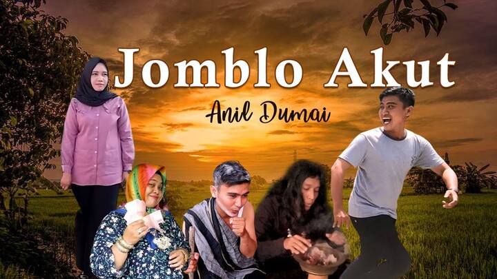 Anil Dumai - Jomblo Akut (Official Music Video)
