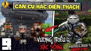 MINECRAFT VƯƠNG TRIỀU XÁC SỐNG TẬP 9: CĂN CỨ HẮC DIỆN THẠCH...