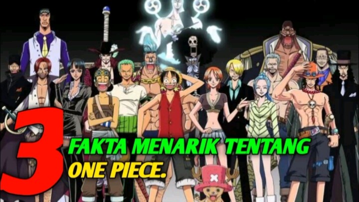 3 Fakta menarik Tentang ONE PIECE Yang Mungkin Belum Kalian Ketahui!!!