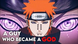 ''A MAN WHO BECAME A GOD'' Pain [ Edit/AMV ]