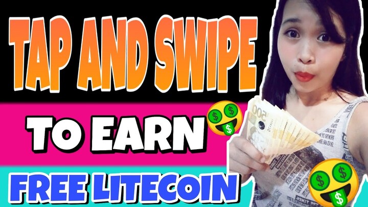 FREE 0.0002 LITECOIN SA PAMAMAGITAN NG PAG TAP AND SWIPE | INSTANT PAYOUT | LEGIT