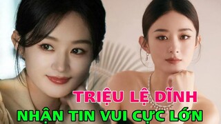 Triệu Lệ Dĩnh thông báo TIN VUI, chính thức điền tên vào top nghệ sĩ CBiz nổi tiếng nhất tại quốc tế