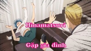 Hinamatsuri 6 - Gặp gia đình
