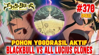 [NEW] BLACK CLOVER #370 ❗LUCIUS AKTIFKAN  POHON YGGDRASIL❗BLACKBULL VS ALL LUCIUS CLONES❗#BCSPOILERS