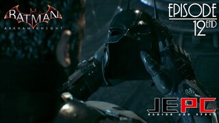 BATMAN ARKHAM KNIGHT EP12 | THIS IS HOW THE BATMAN DIED!