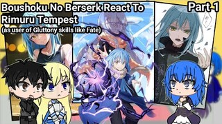 Boushoku No Berserk React To Rimuru Tempest | Part 1/2 | Gacha Reaction