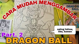 cara mudah menggambar anime dragonball part.2