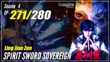 【Ling Jian Zun】 S4 EP 271 (371) - Spirit Sword Sovereign | Multisub - 1080P