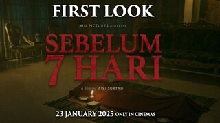 First Look Sebelum 7 Hari | Adaptasi Film Pendek Awi Suryadi