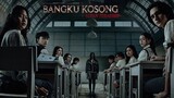 Bangku Kosong: Ujian Terakhir Full Movie [2023]
