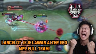 LANCELOT JEJE KETEMU ALTER EGO MPL FULL TEAM DI RANKED ! KASIH TAU YANG SEREM - Mobile Legends