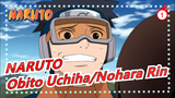 [Naruto AMV] Obito Uchiha & Nohara Rin_1