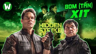 Chê Phim HIDDEN STRIKE | "Bom Xịt" Hết Cứu Của Thành Long Và John Cena