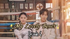 [Sub Indo] My Lovely Boxer E06 (2023)