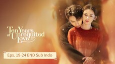 Ten Years of Unrequited Love E19-24 END