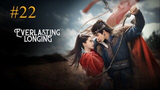 Everlasting Longing-S1E22-2025 الترجمة العربية