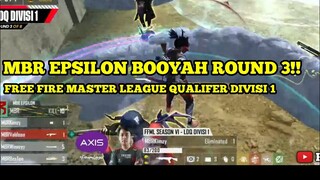 MBR EPSILON BOOYAH ROUND 3!! FFML SEASON 6 QUALIFERS DIVISI 1 -Garena free fire indonesia