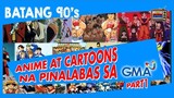 Anime at Cartoons na Pinalabas sa GMA 7 Part 1