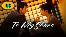 ToMyShore_Ep6_EngSub
