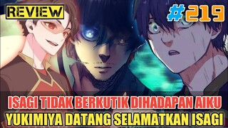 BLUE LOCK #219❗ISAGI VS AIKU❗ISAGI KALAH TELAK❗YUKI DATANG SELAMATKAN ISAGI❗BLUE LOCK CHAPTER 219