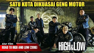 KOTA YANG TIDAK PERNAH HIDUP DENGAN DAMAI | ALUR CERITA FILM ROAD TO HIGH AND LOW (2016)