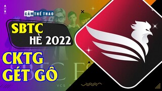 SBTC MÙA HÈ 2022 | GIẤC MƠ CKTG - GÉT GÔ