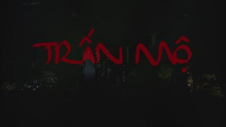 TẬP 744 . TRẤN MỘ