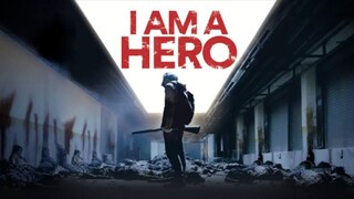 I Am A Hero (2015)