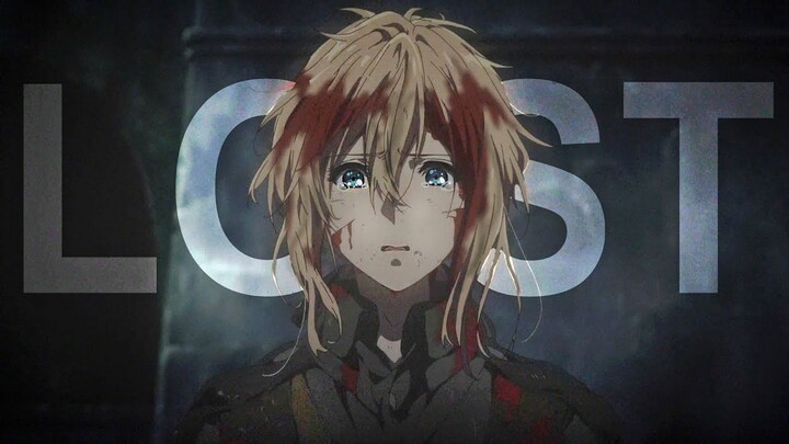 we're all lost | Violet Evergarden | AMV